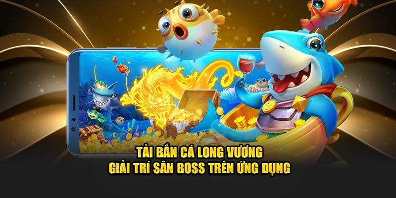 tai-app-de-san-boss-nhan-tien-thuong